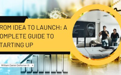 From Idea to Launch: A Complete Guide to Starting Up